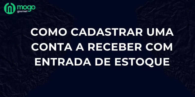 Como Cadastrar Uma Conta A Receber Com Entrada De Estoque