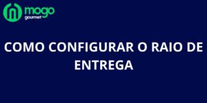 Como Configurar o Raio de Entrega