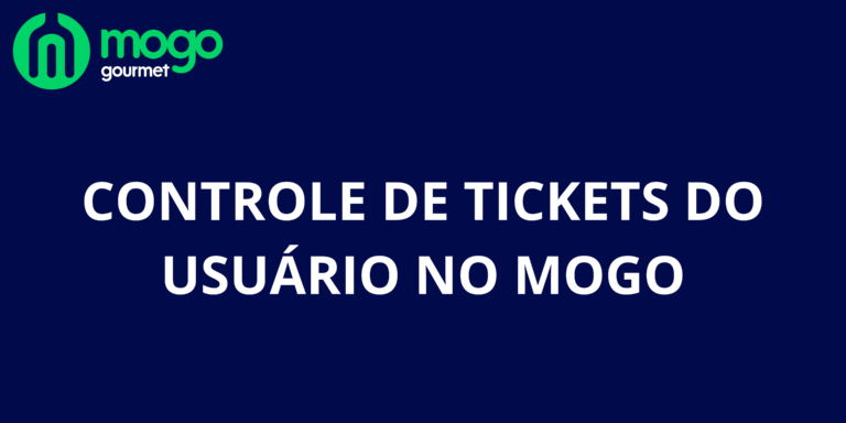 Controle de Tickets do Usuário no Mogo