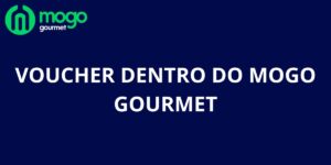 Voucher dentro do Mogo Gourmet